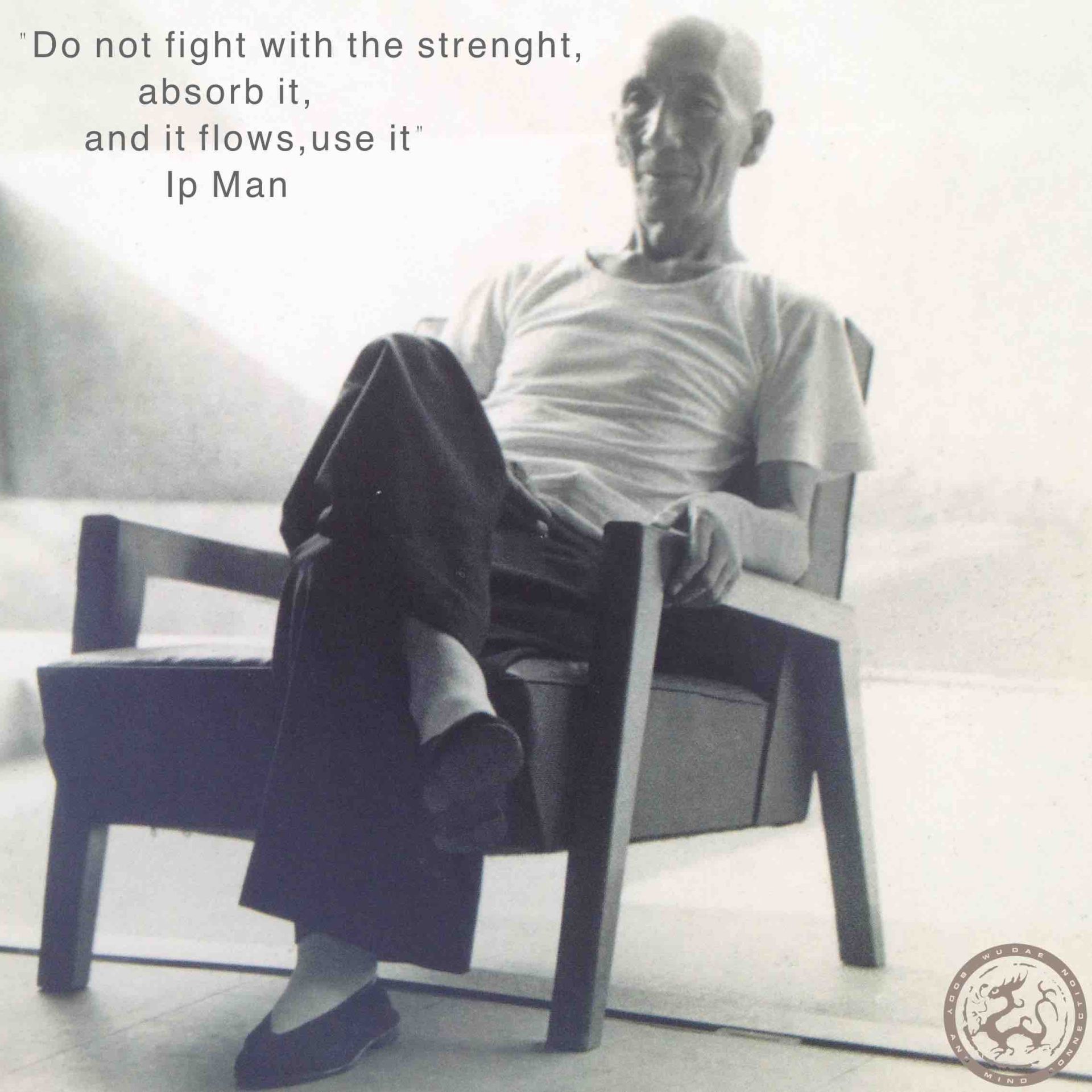 Een quote van Wing Chun grootmeester Ip Man