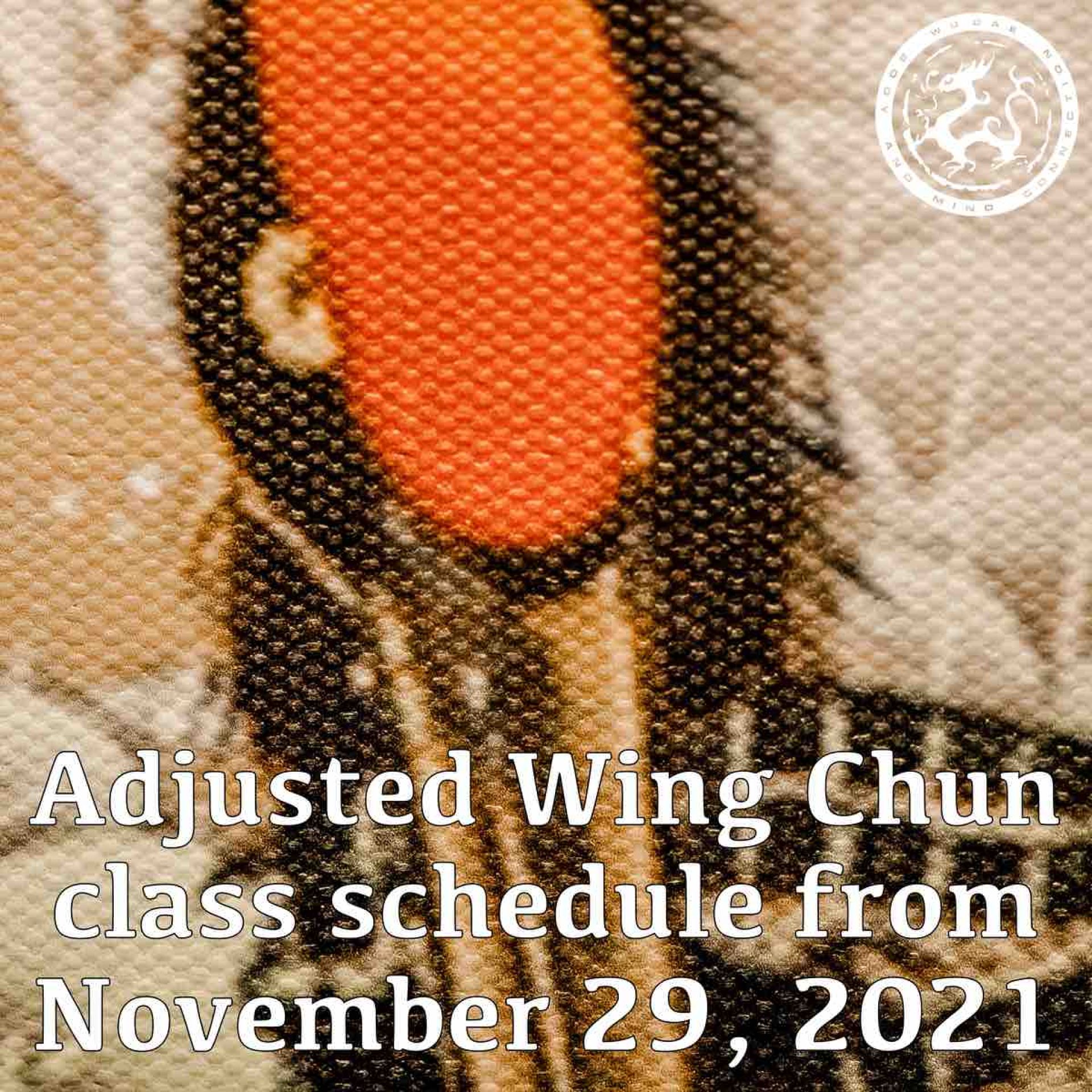 Adjusted Wing Chun class timetable from November 29, 2021